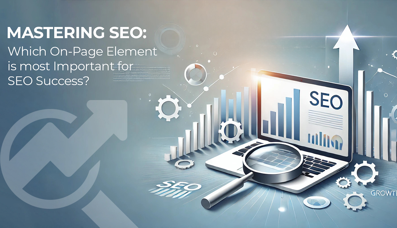 Which On-Page Element Is Most Important for SEO Success?
